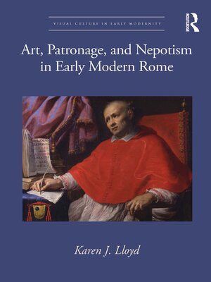cover image of Art, Patronage, and Nepotism in Early Modern Rome